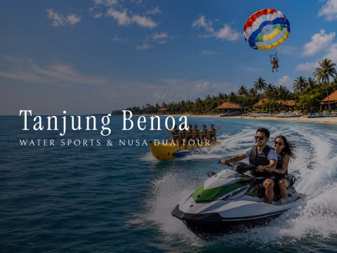 Tanjung Benoa Water Sports & Nusa Dua Tour