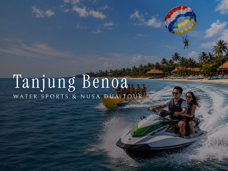 Tanjung Benoa Water Sports & Nusa Dua Tour